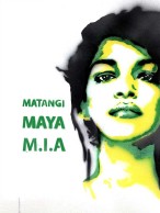 Oficjalny plakat do filmu: twarz kobiety na jednolitym białym tle i napis MATANGI/MAYA/M.I.A.