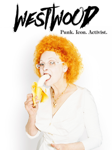 Pionowy plakat promujący film: na białym jednolitym tle kobieca postać w białej sukience i okularach (Vivienne Westwood) z bananem w dłoni, który wkłada do ust. Intensywny kolor kręconych włosów kontrastuje z tłem i strojem postaci. Na górze duży napis: Westwood. Pod nim, dużo mniejszą czcionką tekst: Punk. Icon. Activist.t